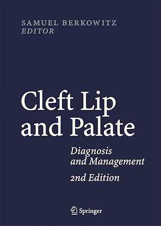 Cleft Lip and Palate: Diagnosis and Management 2nd Edition