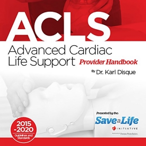 Advanced Cardiac Life Support - Cẩm nang hồi sức tim phổi nâng cao Advanced Cardiac Life Support - Cẩm nang hồi sức tim phổi nâng cao