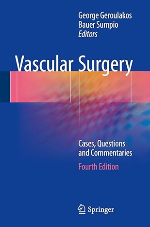 Vascular Surgery: Cases, Questions and Commentaries 4th ed