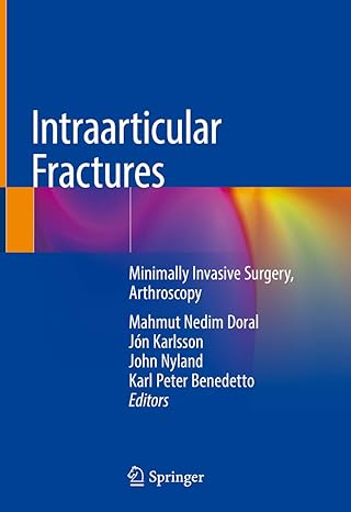 Intraarticular Fractures: Minimally Invasive Surgery, Arthroscopy 1st ed