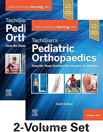 Tachdjian's Pediatric Orthopaedics: From the Texas Scottish Rite Hospital for Children, 6th edition: 2-Volume Set 6th