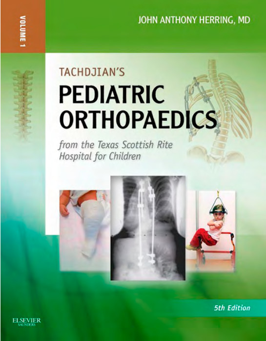 Tachdjian\'s Pediatric Orthopaedics E-Book: From The Texas Scottish ...